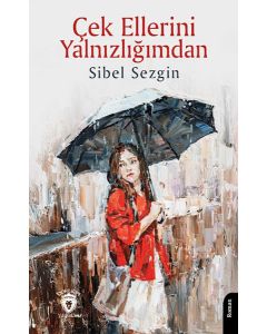 Çek Ellerini Yalnızlığımdan