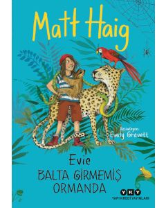 Evie Balta Girmemiş Ormanda