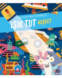 Işık Tut Keşfet Büyük Mavi Okyanus - Fenerli Kitap (Ciltli)