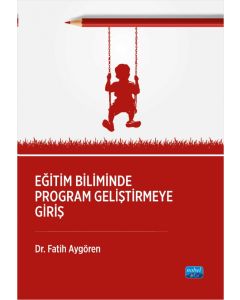 Eğitim Biliminde Program Geliştirmeye Giriş