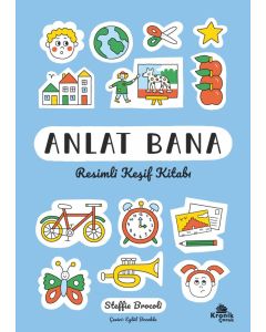 Anlat Bana: Resimli Keşif Kitabı
