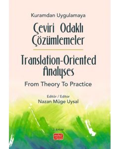 Kuramdan Uygulamaya Çeviri Odaklı Çözümlemeler 