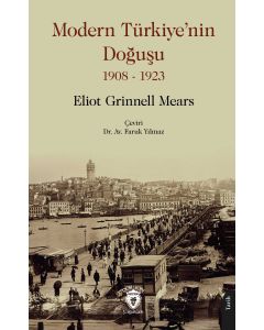 Modern Türkiye’nin Doğuşu 1908 - 1923