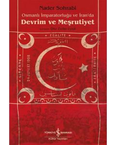 Osmanlı İmparatorluğu ve İran’da Devrim ve Meşrutiyet