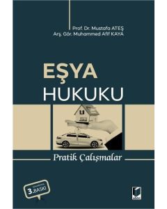 Eşya Hukuku Pratik Çalışmalar