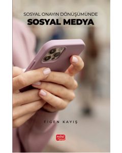 Sosyal Onayın Dönüşümünde Sosyal Medya
