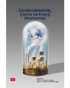 Sürdürülebilirlik Çevre ve Enerji Ekonomisi