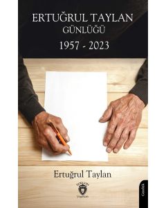 Ertuğrul Taylan Günlüğü 1957 - 2023
