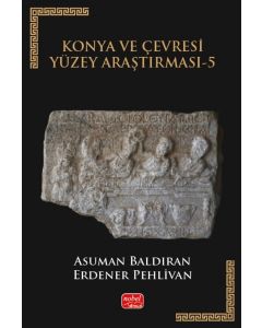 Konya ve Çevresi Yüzey Araştırması - 5