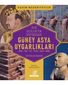 Bir Solukta Sıfırdan Güney Asya Uygarlıkları