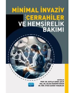 Minimal İnvaziv Cerrahiler ve Hemşirelik Bakımı
