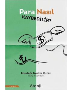 Para Nasıl Kaybedilir ?