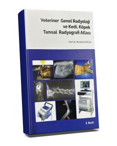 Veteriner Genel Radyoloji ve Kedi Köpek Tanısal Radyografi Atlası