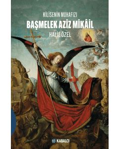 Kilisenin Muhafızı Başmelek Aziz Mikail