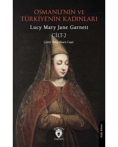 Osmanlı’nın ve Türkiye’nin Kadınları Cilt 2