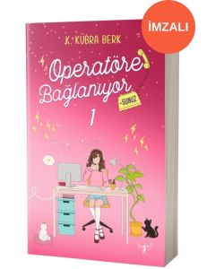 Operatöre Bağlanıyorsunuz 1 (İmzalı)