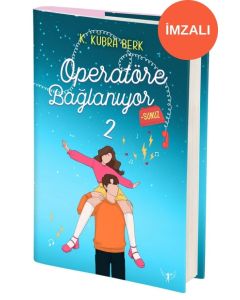 Operatöre Bağlanıyorsunuz 2 (Ciltli - İmzalı)
