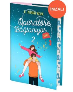 Operatöre Bağlanıyorsunuz 2 (Ciltli - Yan Boyamalı - İmzalı)