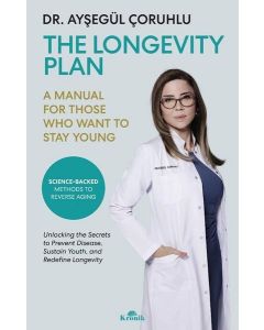 The Longevity Plan - A Manual for Those Who Want to Stay Young