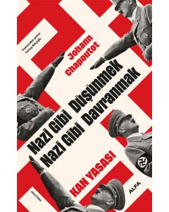 Nazi Gibi Düşünmek Nazi Gibi Davranmak 
