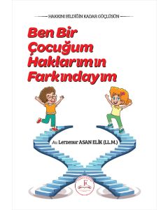 Ben Bir Çocuğum Haklarımın Farkındayım