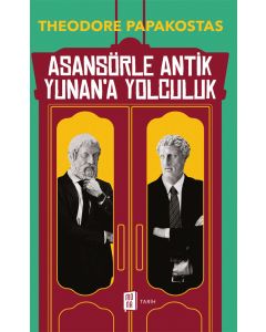 Asansörle Antik Yunan’a Yolculuk  
