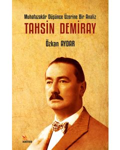 Muhafazakâr Düşünce Üzerine Bir Analiz - Tahsin Demiray