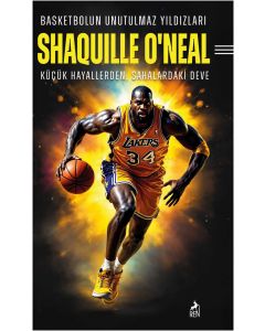 Basketbolun Unutulmaz Yıldızları Shaquille O'Neal