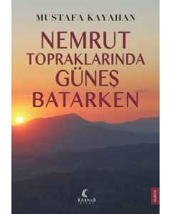Nemrut Topraklarında Güneş Batarken