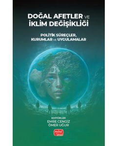 Doğal Afetler ve İklim Değişikliği - Politik Süreçler Kurumlar ve Uygulamalar