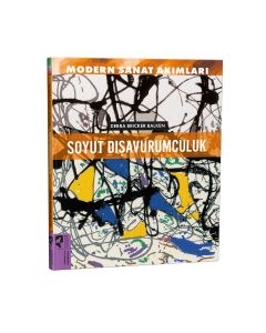 Modern Sanat Akımları: Soyut Dışavurumculuk
