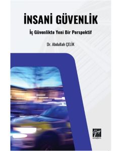 İnsani Güvenlik - İç Güvenlikte Yeni Bir Perspektif