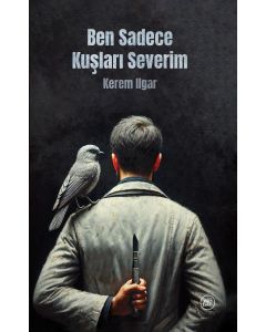 Ben Sadece Kuşları Severim