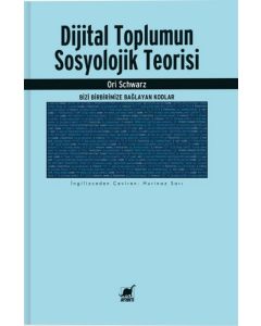 Dijital Toplumun Sosyolojik Teorisi