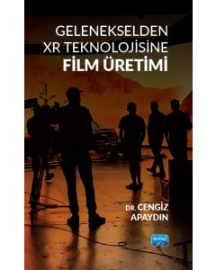 Gelenekselden XR Teknolojisine Film Üretimi