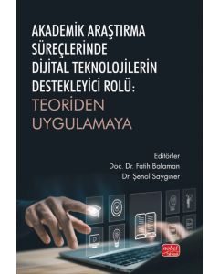 Akademik Araştırma Süreçlerinde Dijital Teknolojilerin Destekleyici Rolü