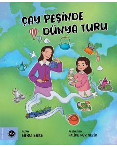 Çay Peşinde Dünya Turu 