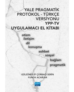 Yale Pragmatik Protokol-Türkçe Versiyonu YPP-TV Uygulamacı El Kitabı
