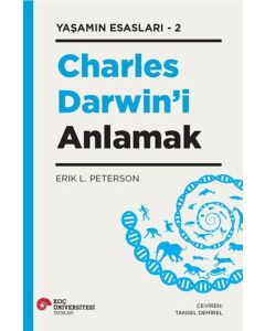 Yaşamın Esasları  2 - Charles Darwin’i Anlamak