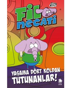 Fil Necati 5 - Yaşama Dört Koldan Tutunanlar!