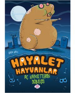 Hayalet Hayvanlar 1 - Aç Hamsterin Dönüşü