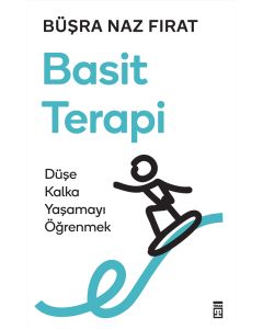 Basit Terapi - Düşe Kalka Yaşamayı Öğrenmek