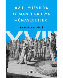 XVIII. Yüzyılda Osmanlı-Prusya Münasebetleri
