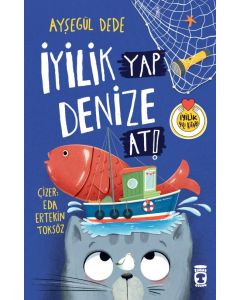 İyilik Yap Denize At