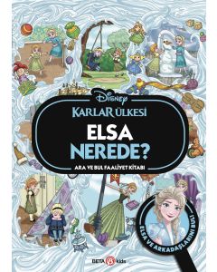 Disney Karlar Ülkesi Elsa Nerede? Ara ve Bul Faaliyet Kitabı (Ciltli)