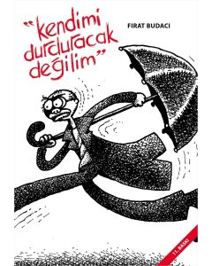 Kendimi Durduracak Değilim 1