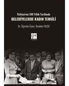 Türkiye'nin 100 Yıllık Tarihinde Belediyelerde Kadın Temsili