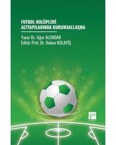 Futbol Kulüpleri Altyapılarında Kurumsallaşma