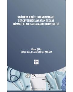 Sağlıkta Kalite Standartları Çerçevesinde Ayaktan Tedavi Hizmeti Alan Hastaların Deneyimleri