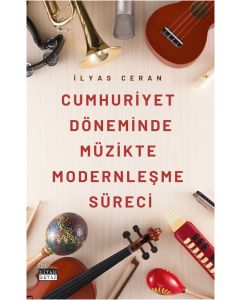Cumhuriyet Döneminde Müzikte Modernleşme Süreci